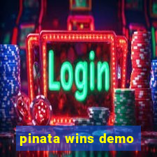 pinata wins demo